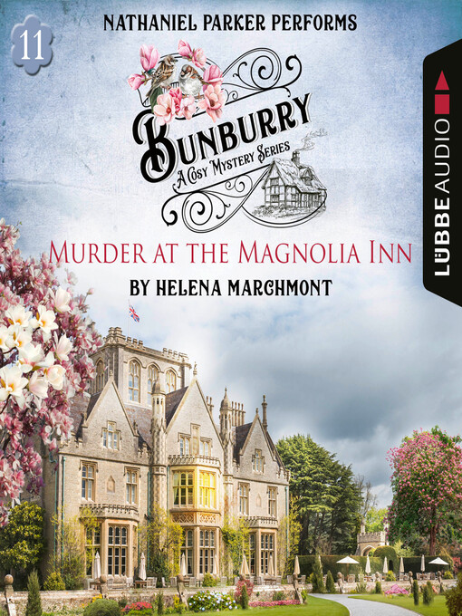 Title details for Murder at the Magnolia Inn--Bunburry--A Cosy Mystery Series, Episode 11 (Unabridged) by Helena Marchmont - Available